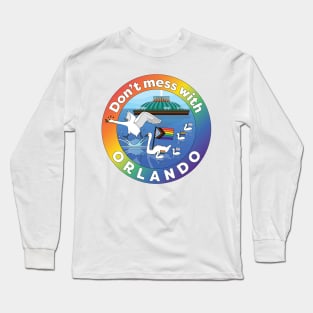 Don't Mess with Orlando Long Sleeve T-Shirt